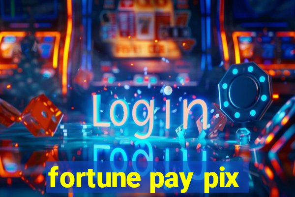 fortune pay pix