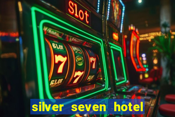 silver seven hotel and casino