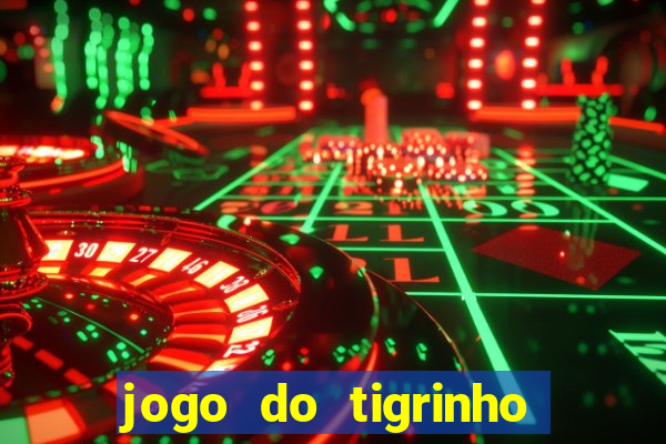 jogo do tigrinho casa chinesa