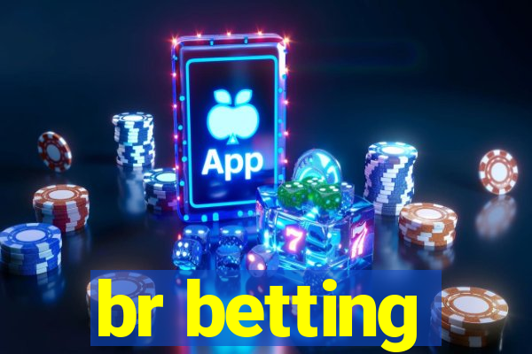 br betting