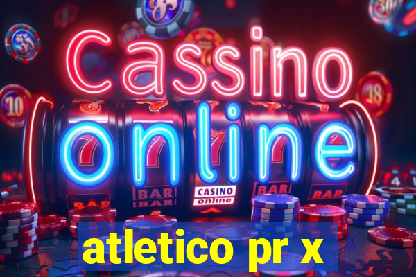 atletico pr x