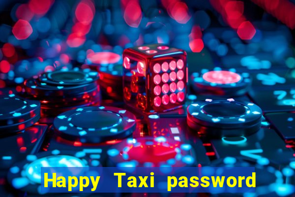 Happy Taxi password road 96 road 96 happy taxi security