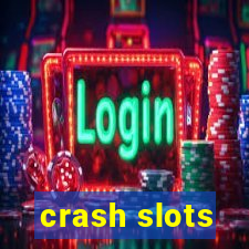 crash slots