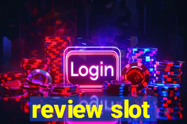 review slot