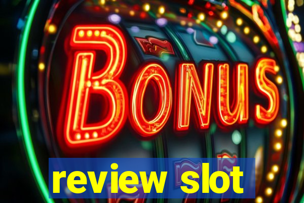 review slot