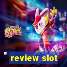 review slot