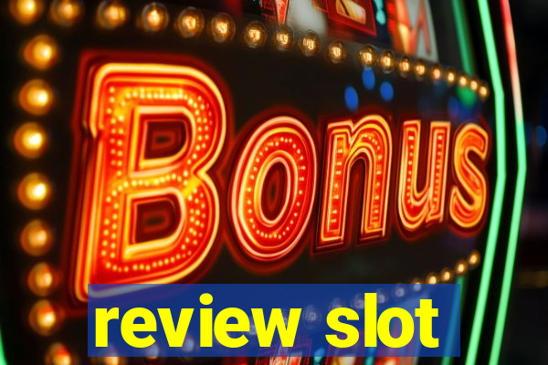 review slot