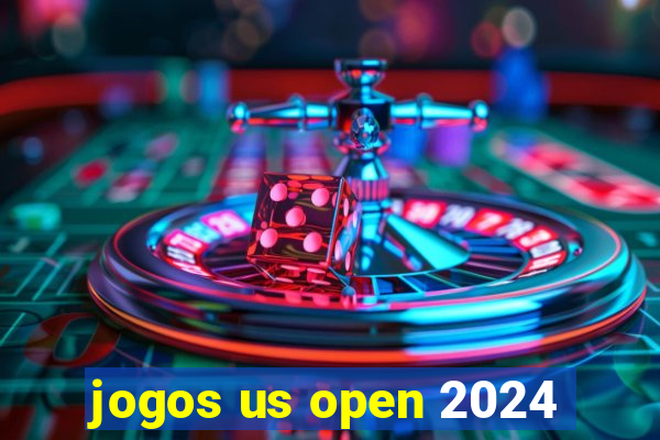 jogos us open 2024