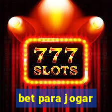 bet para jogar