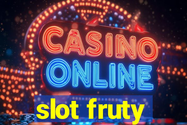 slot fruty