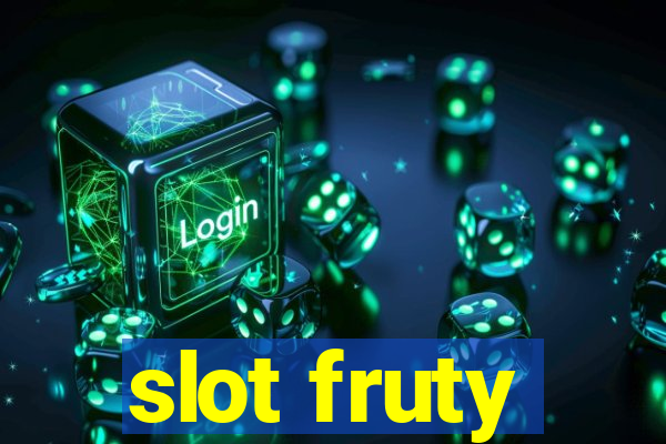 slot fruty