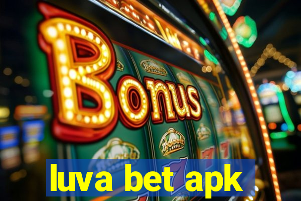 luva bet apk