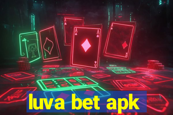 luva bet apk