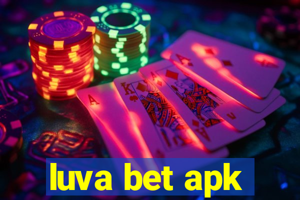 luva bet apk