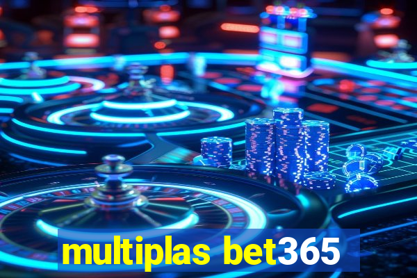 multiplas bet365