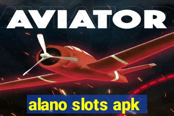 alano slots apk