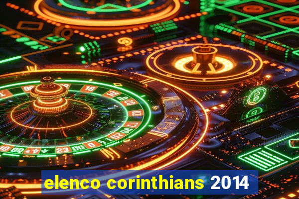 elenco corinthians 2014