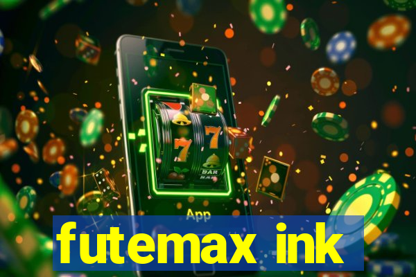 futemax ink