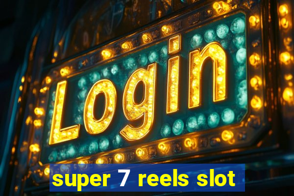 super 7 reels slot