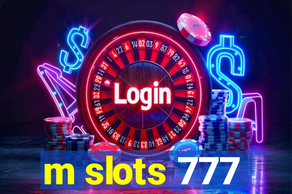 m slots 777