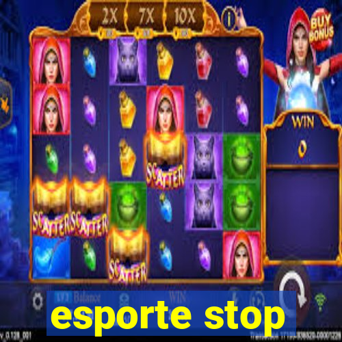 esporte stop