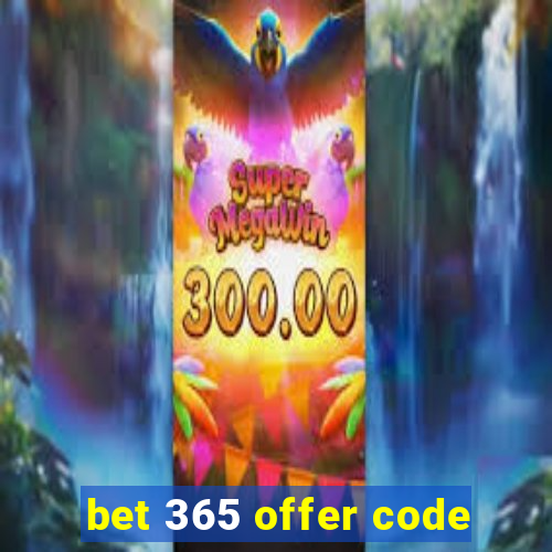 bet 365 offer code