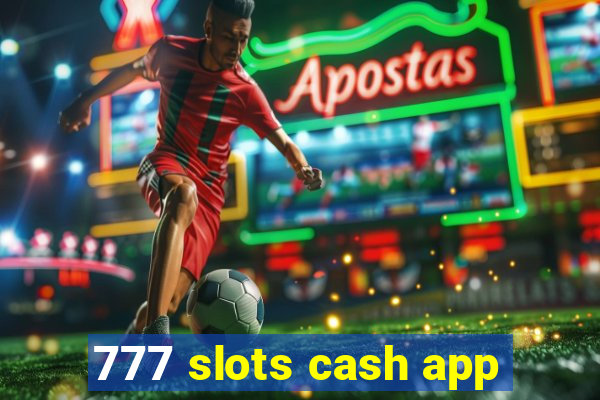 777 slots cash app