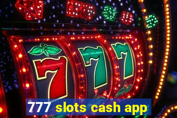 777 slots cash app