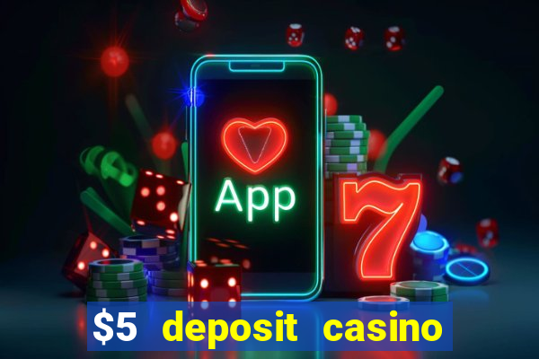 $5 deposit casino nz 2022