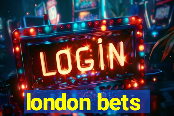 london bets