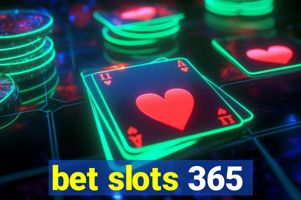 bet slots 365