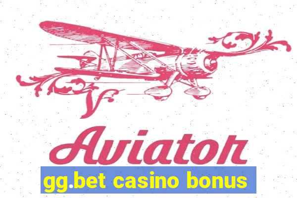 gg.bet casino bonus