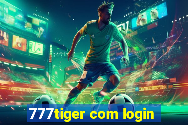 777tiger com login