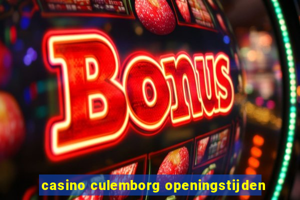 casino culemborg openingstijden