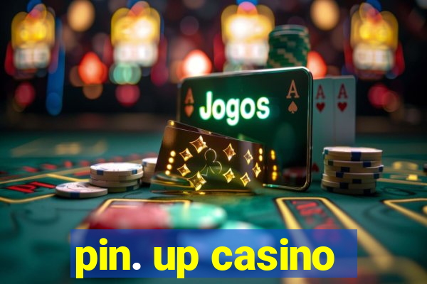 pin. up casino