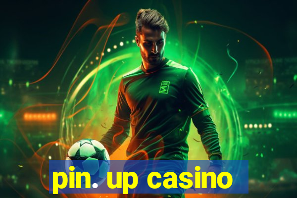 pin. up casino