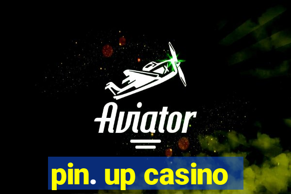 pin. up casino