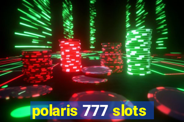 polaris 777 slots