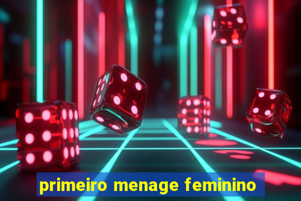 primeiro menage feminino