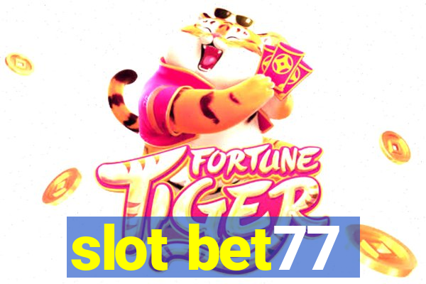 slot bet77