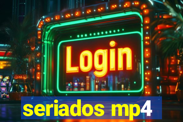 seriados mp4