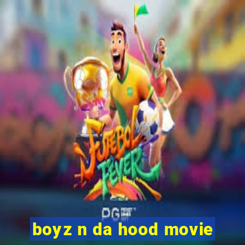 boyz n da hood movie