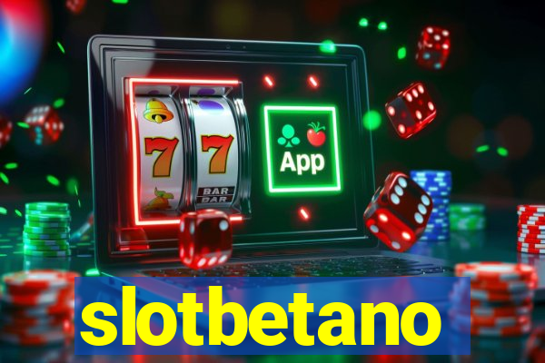 slotbetano