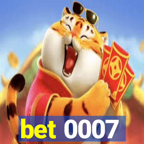 bet 0007