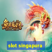 slot singapura