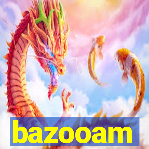 bazooam