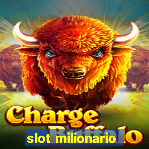 slot milionario