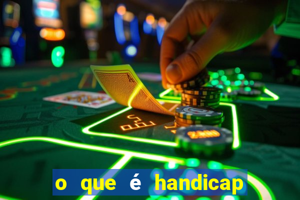 o que é handicap europeu 0:2