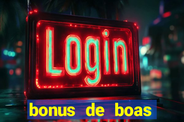 bonus de boas vindas sem deposito