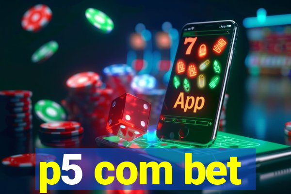 p5 com bet